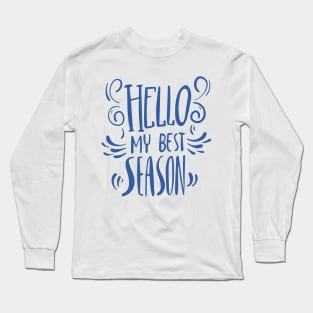 Hello My Best Season Long Sleeve T-Shirt